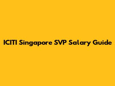 ICITI Singapore SVP Salary Guide