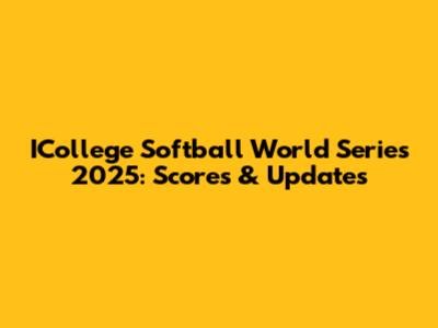 ICollege Softball World Series 2025: Scores & Updates