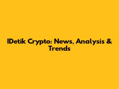 IDetik Crypto: News, Analysis & Trends