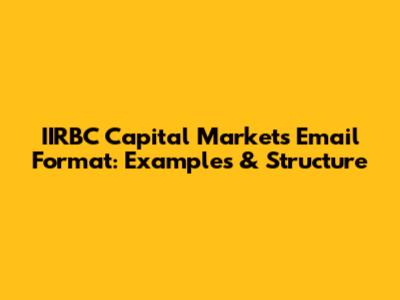 IIRBC Capital Markets Email Format: Examples & Structure