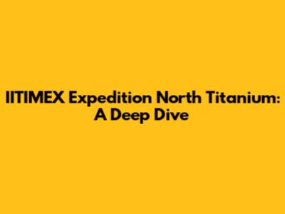 IITIMEX Expedition North Titanium: A Deep Dive