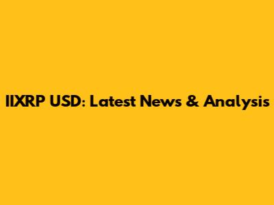 IIXRP USD: Latest News & Analysis