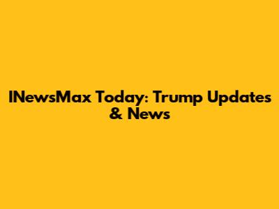 INewsMax Today: Trump Updates & News