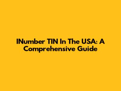 INumber TIN In The USA: A Comprehensive Guide