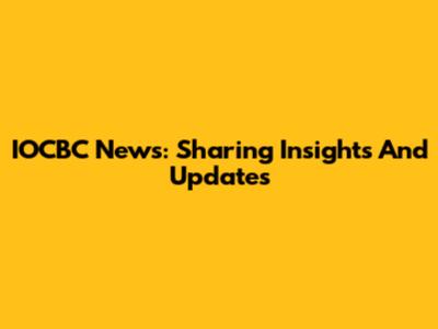 IOCBC News: Sharing Insights And Updates