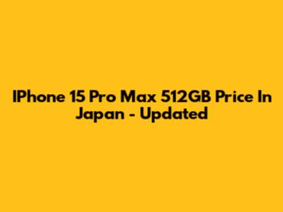 IPhone 15 Pro Max 512GB Price In Japan - Updated