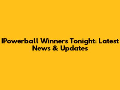 IPowerball Winners Tonight: Latest News & Updates
