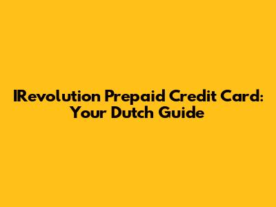 IRevolution Prepaid Credit Card: Your Dutch Guide