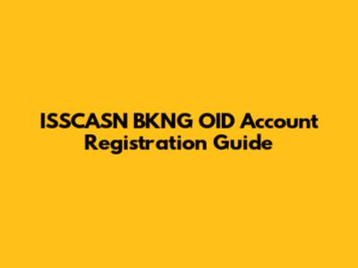 ISSCASN BKNG OID Account Registration Guide
