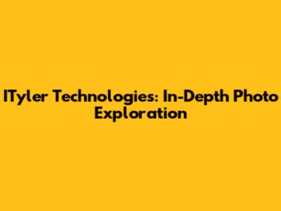ITyler Technologies: In-Depth Photo Exploration