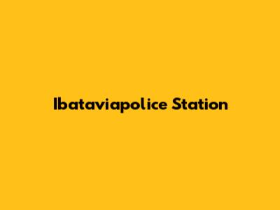 Ibataviapolice Station