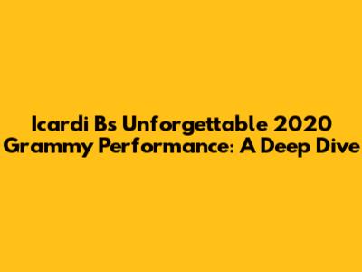 Icardi B's Unforgettable 2020 Grammy Performance: A Deep Dive