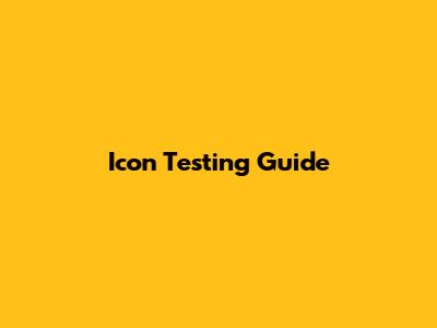 Icon Testing Guide