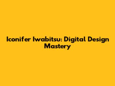 Iconifer Iwabitsu: Digital Design Mastery