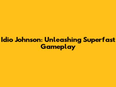 Idio Johnson: Unleashing Superfast Gameplay