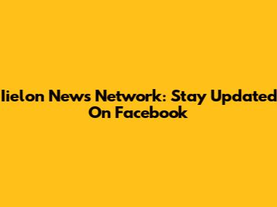 Iielon News Network: Stay Updated On Facebook