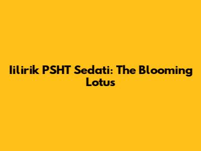 Iilirik PSHT Sedati: The Blooming Lotus