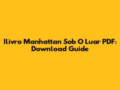 Ilivro Manhattan Sob O Luar PDF: Download Guide