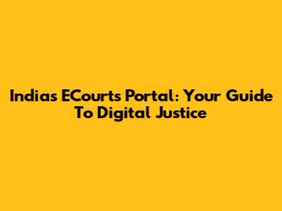 India's ECourts Portal: Your Guide To Digital Justice