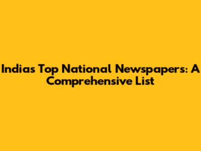 India's Top National Newspapers: A Comprehensive List