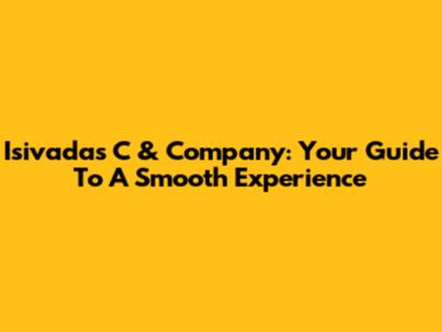 Isivadas C & Company: Your Guide To A Smooth Experience