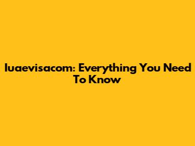 Iuaevisacom: Everything You Need To Know