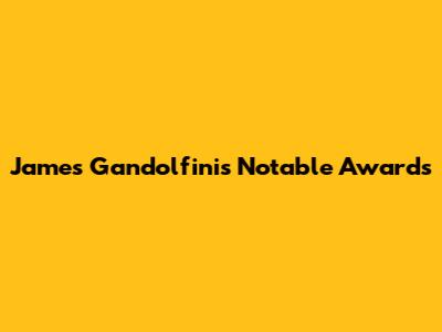 James Gandolfini's Notable Awards