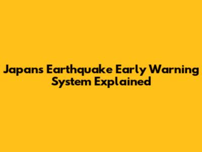 Japan's Earthquake Early Warning System Explained