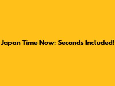 Japan Time Now: Seconds Included!