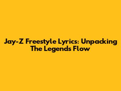 Jay-Z Freestyle Lyrics: Unpacking The Legend's Flow