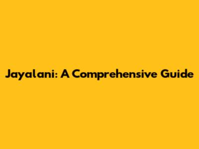 Jayalani: A Comprehensive Guide