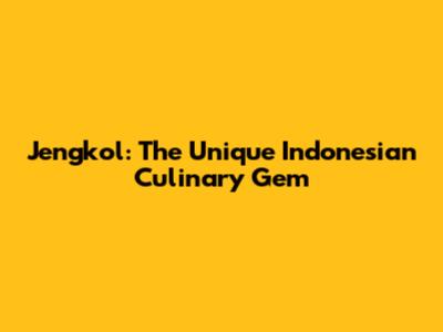 Jengkol: The Unique Indonesian Culinary Gem