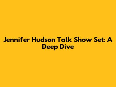 Jennifer Hudson Talk Show Set: A Deep Dive