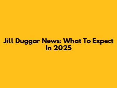 Jill Duggar News: What To Expect In 2025