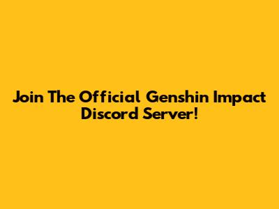 Join The Official Genshin Impact Discord Server!