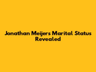 Jonathan Meijer's Marital Status Revealed