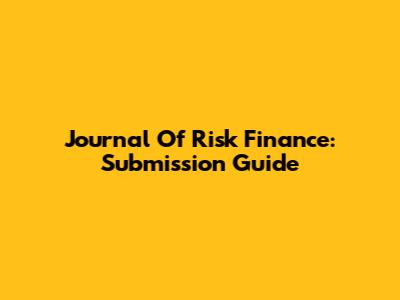 Journal Of Risk Finance: Submission Guide