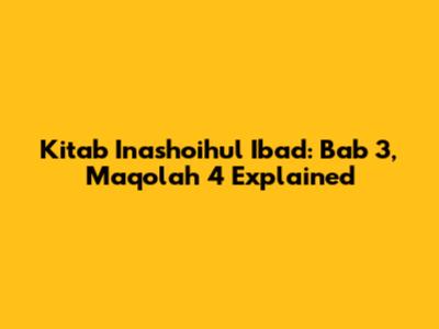 Kitab Inashoihul Ibad: Bab 3, Maqolah 4 Explained