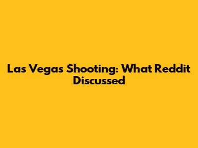 Las Vegas Shooting: What Reddit Discussed