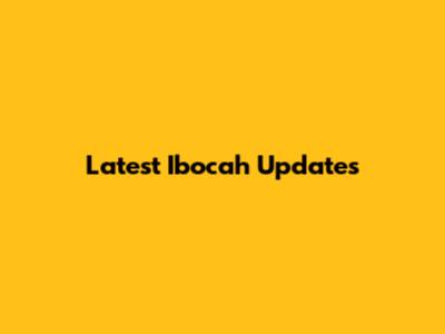 Latest Ibocah Updates