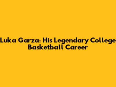 Luka Garza: His Legendary College Basketball Career