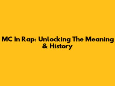 MC In Rap: Unlocking The Meaning & History
