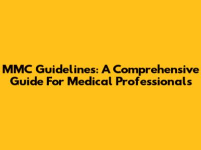 MMC Guidelines: A Comprehensive Guide For Medical Professionals