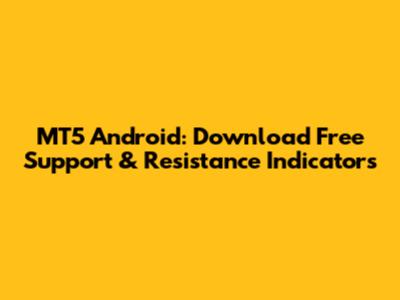 MT5 Android: Download Free Support & Resistance Indicators