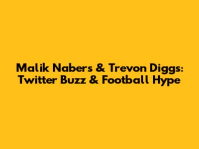Malik Nabers & Trevon Diggs: Twitter Buzz & Football Hype
