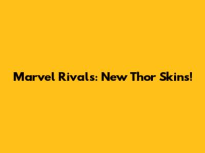 Marvel Rivals: New Thor Skins!