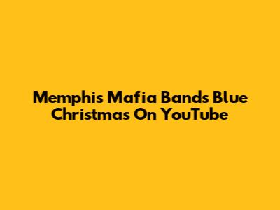 Memphis Mafia Band's "Blue Christmas" On YouTube