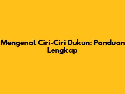Mengenal Ciri-Ciri Dukun: Panduan Lengkap