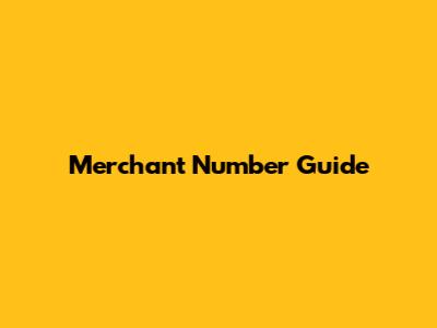 Merchant Number Guide