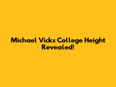 Michael Vick's College Height Revealed!